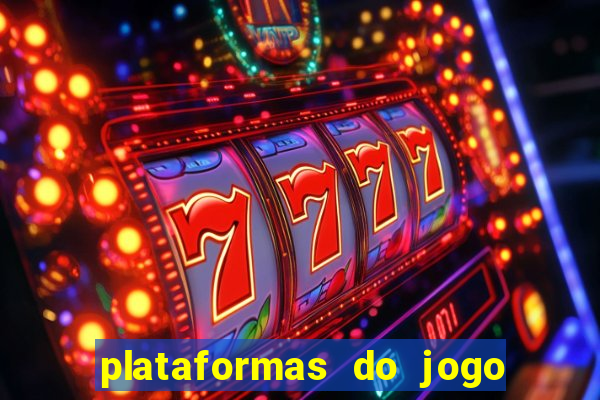 plataformas do jogo do tigrinho